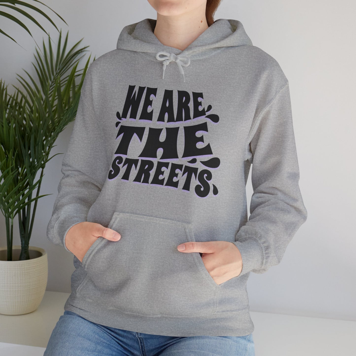 We are the Streets Hoodie