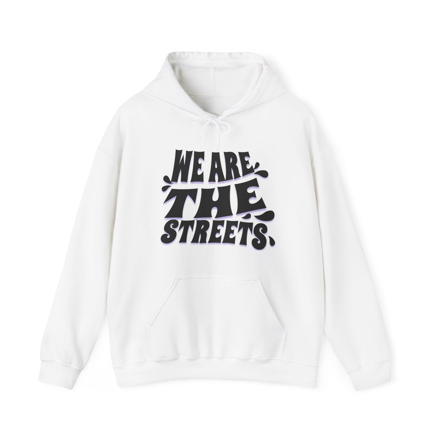 We are the Streets Hoodie