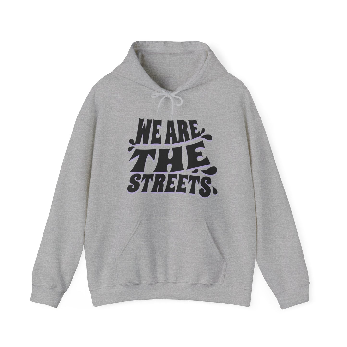 We are the Streets Hoodie