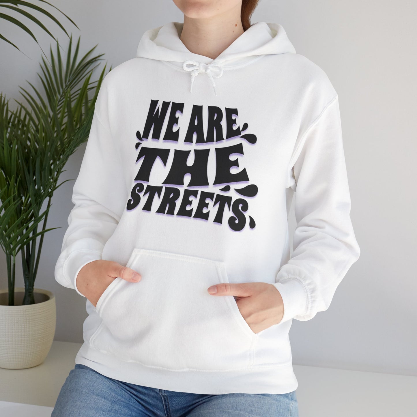 We are the Streets Hoodie