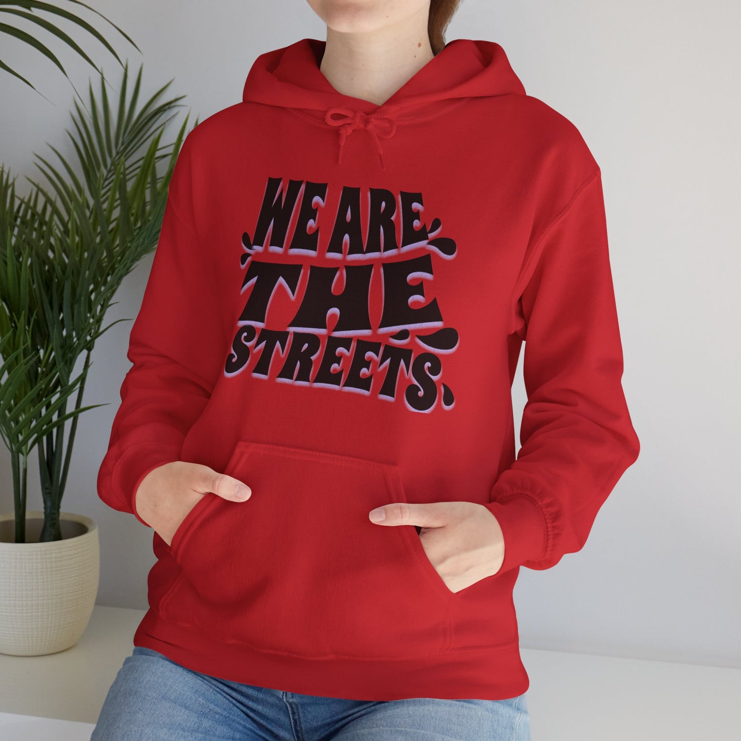 We are the Streets Hoodie