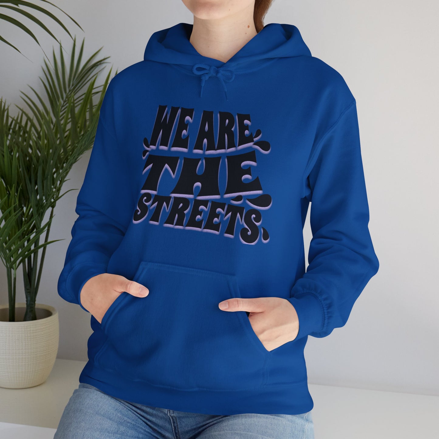 We are the Streets Hoodie